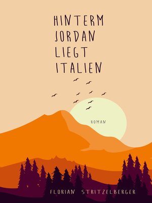 cover image of Hinterm Jordan liegt Italien